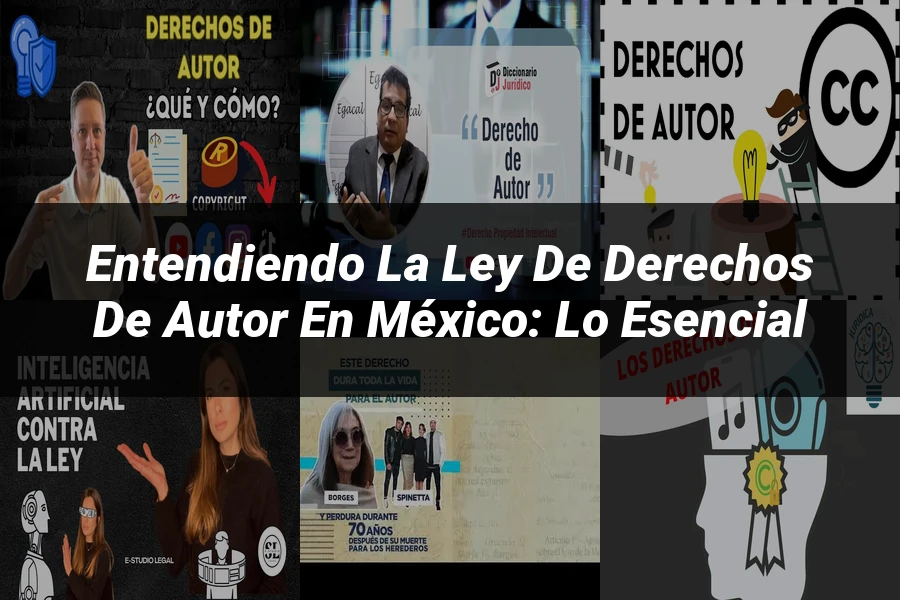 "Entendiendo la ley de derechos de autor en México: lo esencial"