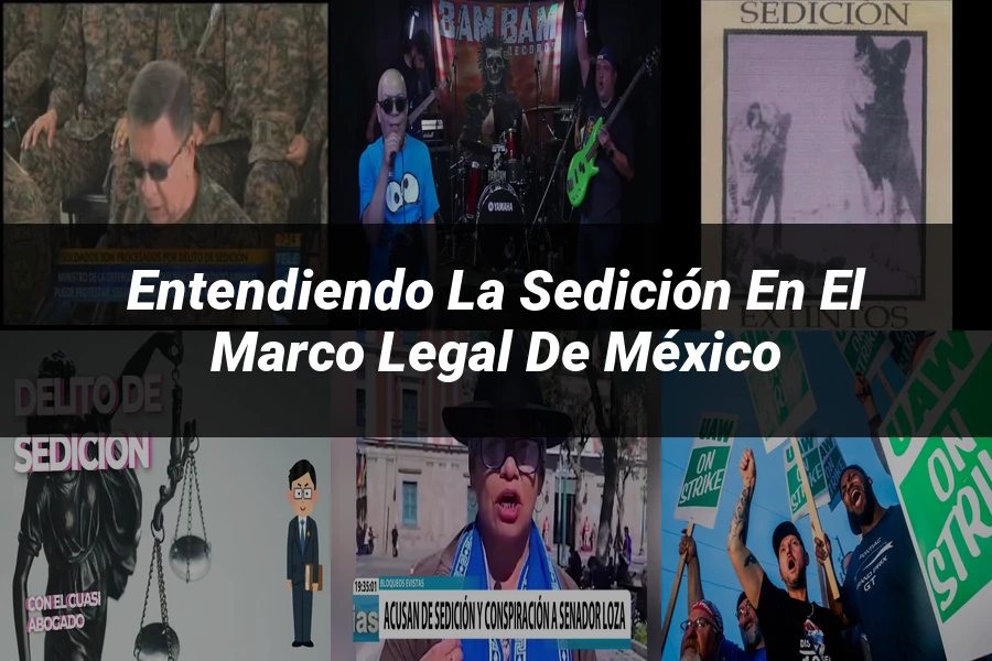 "Entendiendo la sedición en el marco legal de México"