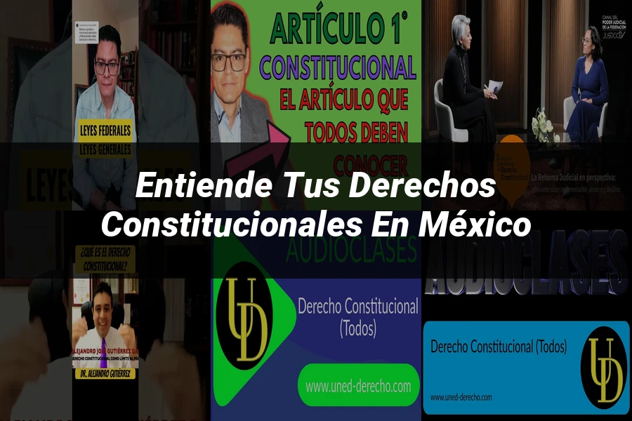 "Entiende Tus Derechos Constitucionales en México"