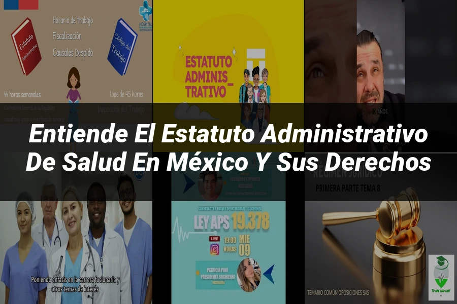 "Entiende el Estatuto Administrativo de Salud en México y sus Derechos"