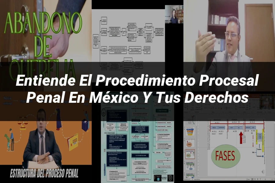 "Entiende el Procedimiento Procesal Penal en México y Tus Derechos"