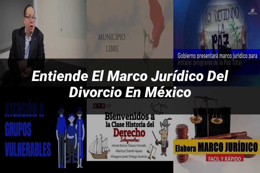 "Entiende el marco jurídico del divorcio en México"