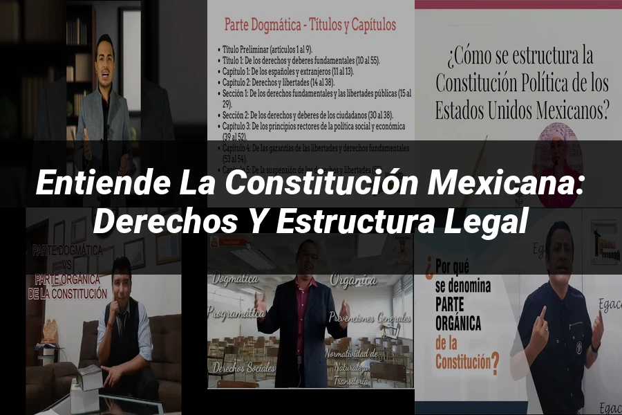 "Entiende la Constitución Mexicana: Derechos y Estructura Legal"