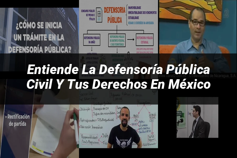 "Entiende la Defensoría Pública Civil y Tus Derechos en México"