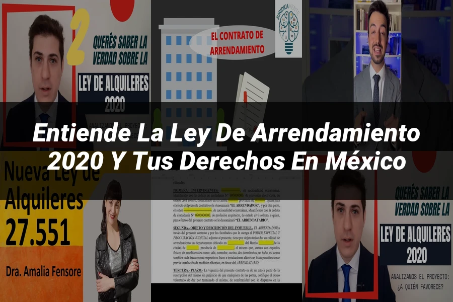"Entiende la Ley de Arrendamiento 2020 y tus Derechos en México"