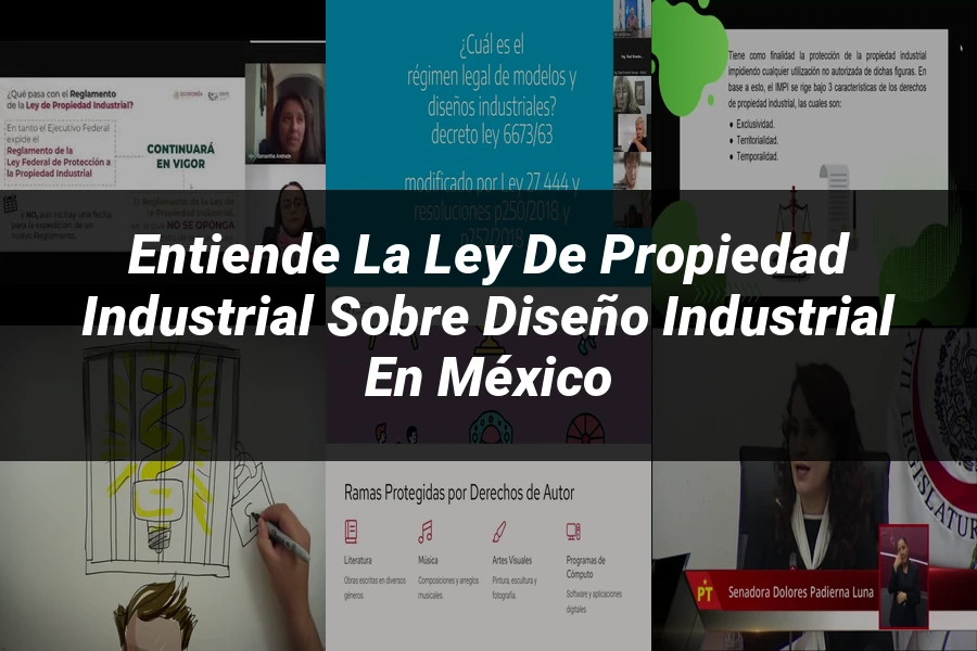 "Entiende la Ley de Propiedad Industrial sobre Diseño Industrial en México"