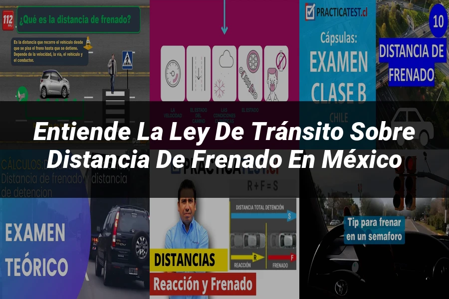 "Entiende la Ley de Tránsito sobre Distancia de Frenado en México"