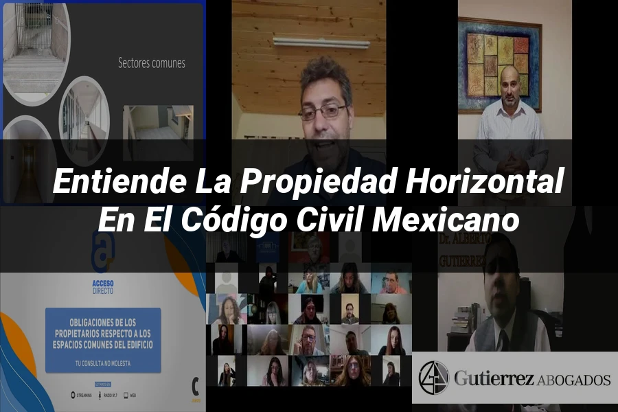 "Entiende la Propiedad Horizontal en el Código Civil Mexicano"