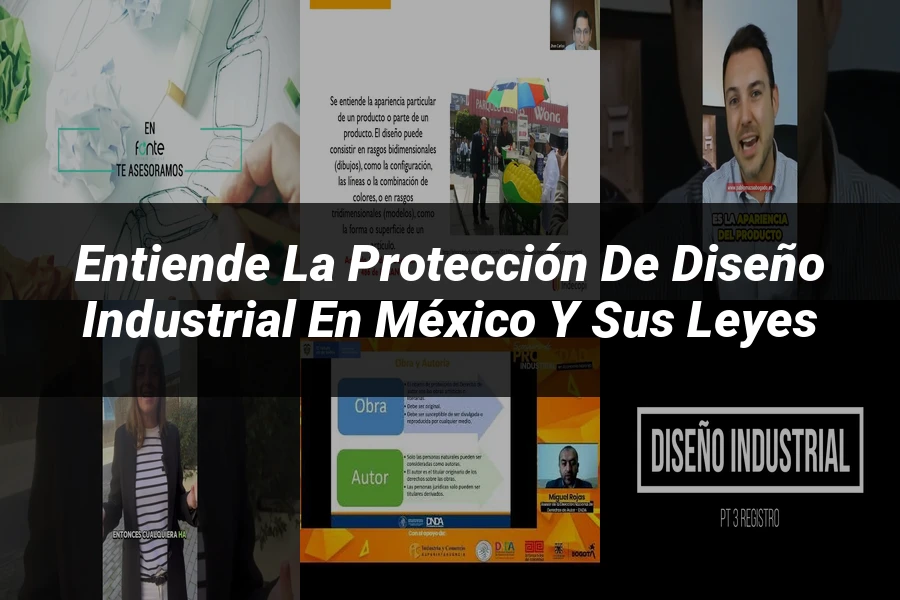 "Entiende la Protección de Diseño Industrial en México y sus Leyes"