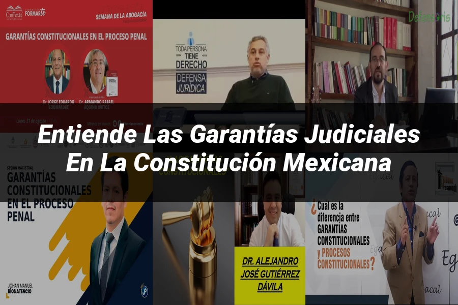 "Entiende las Garantías Judiciales en la Constitución Mexicana"