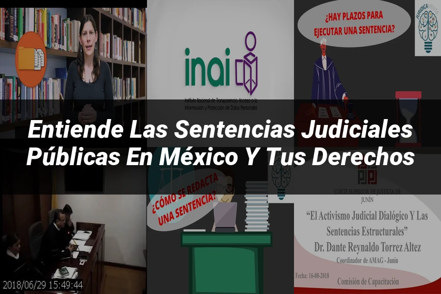 "Entiende las Sentencias Judiciales Públicas en México y Tus Derechos"
