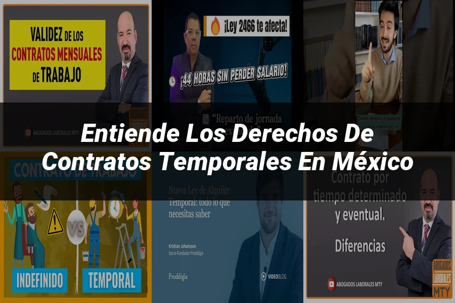 "Entiende los Derechos de Contratos Temporales en México"