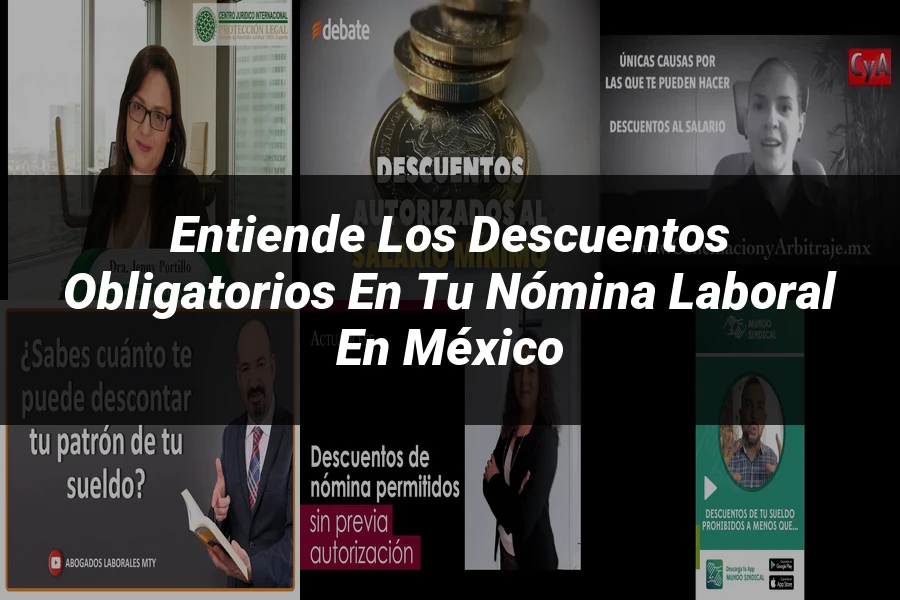 "Entiende los Descuentos Obligatorios en tu Nómina Laboral en México"