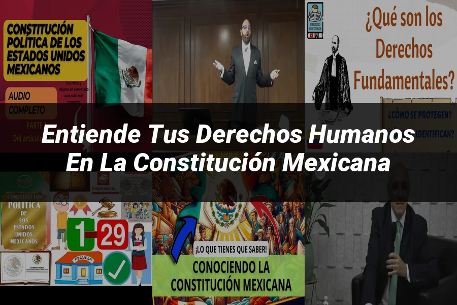 "Entiende tus Derechos Humanos en la Constitución Mexicana"