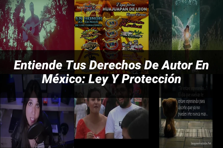 "Entiende tus Derechos de Autor en México: Ley y Protección"