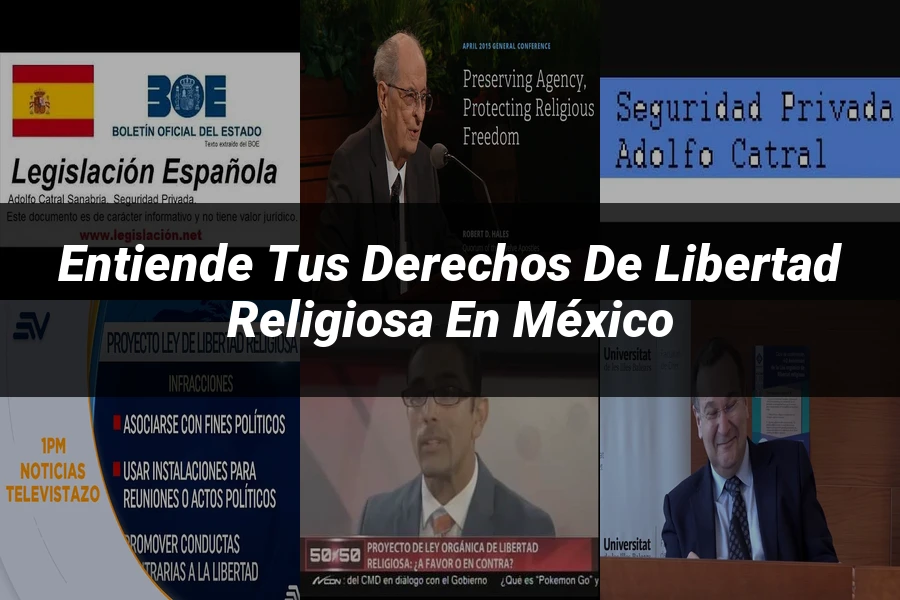 "Entiende tus Derechos de Libertad Religiosa en México"