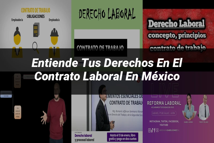 "Entiende tus Derechos en el Contrato Laboral en México"