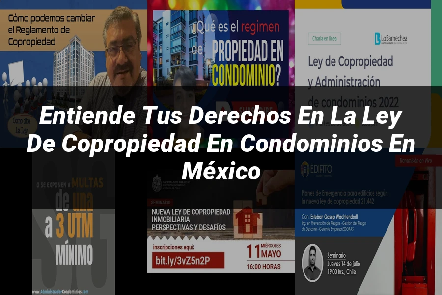 "Entiende tus Derechos en la Ley de Copropiedad en Condominios en México"