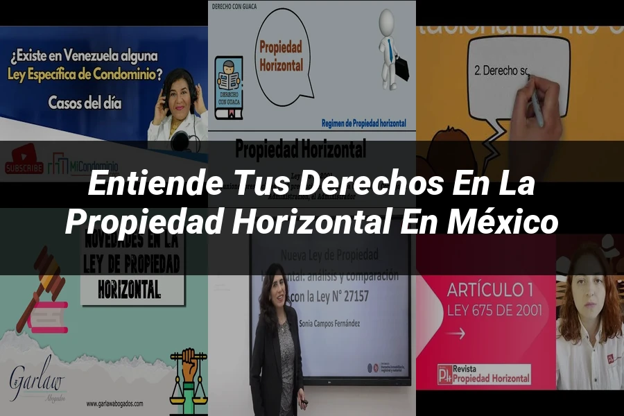 "Entiende tus Derechos en la Propiedad Horizontal en México"