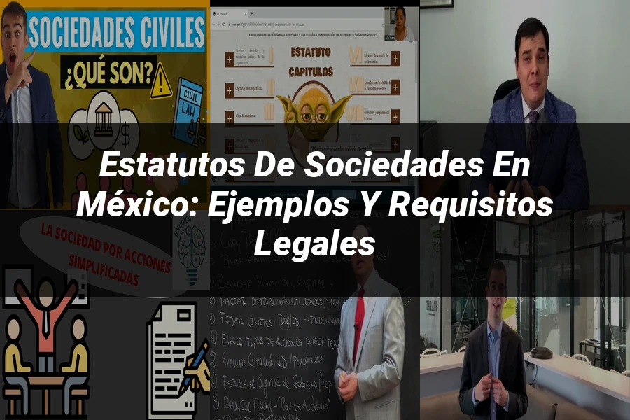 "Estatutos de Sociedades en México: Ejemplos y Requisitos Legales"