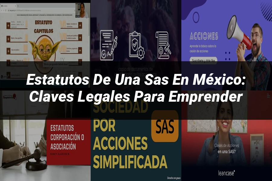 "Estatutos de una SAS en México: Claves Legales para Emprender"