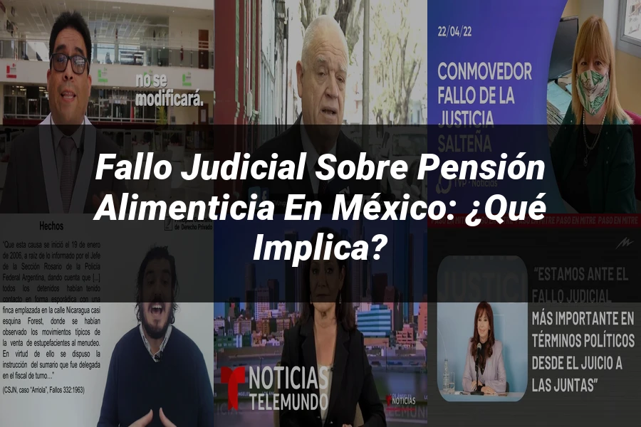"Fallo judicial sobre pensión alimenticia en México: ¿Qué implica?"