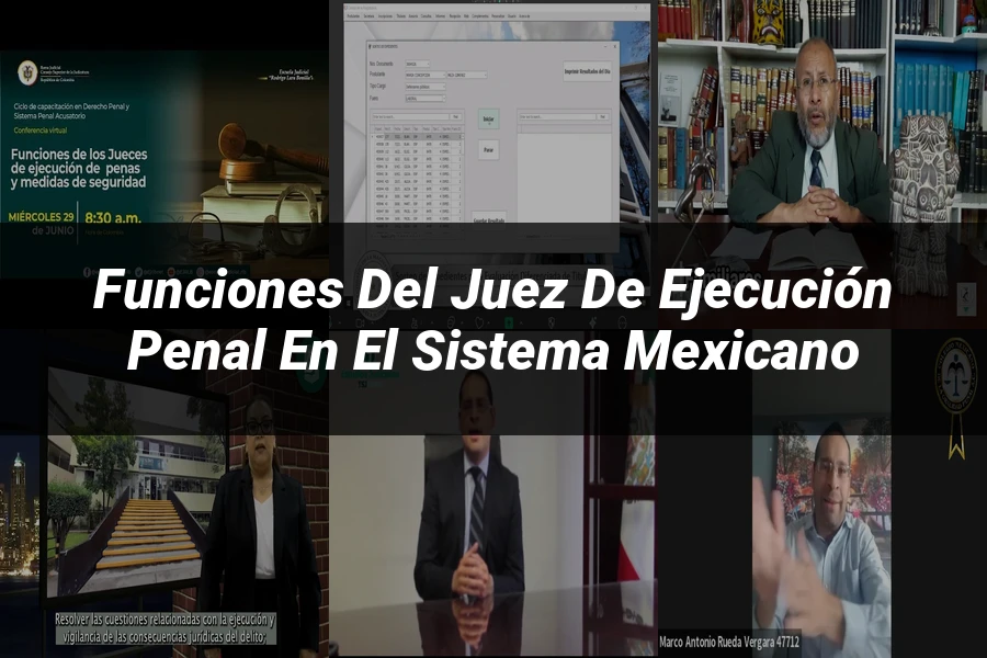 "Funciones del juez de ejecución penal en el sistema mexicano"