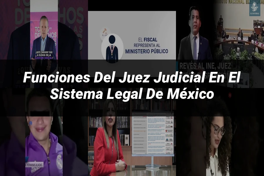 "Funciones del juez judicial en el sistema legal de México"