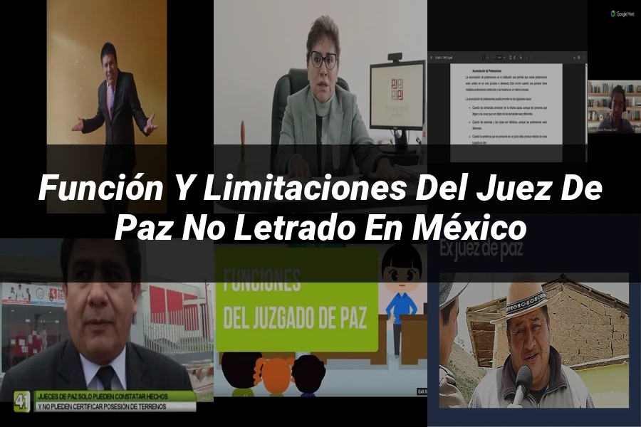 "Función y Limitaciones del Juez de Paz No Letrado en México"