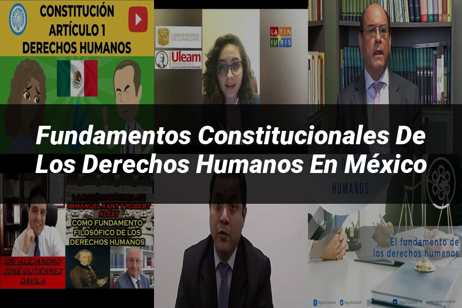 "Fundamentos Constitucionales de los Derechos Humanos en México"