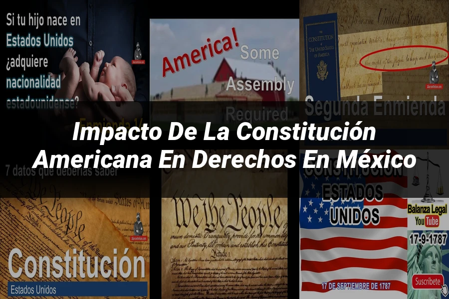 "Impacto de la Constitución Americana en Derechos en México"