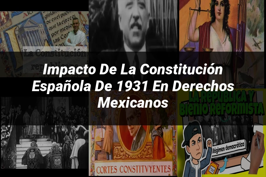 "Impacto de la Constitución Española de 1931 en Derechos Mexicanos"