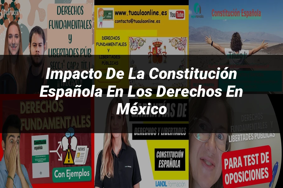 "Impacto de la Constitución Española en los Derechos en México"
