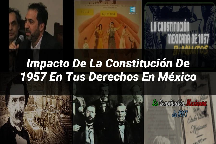 "Impacto de la Constitución de 1957 en tus Derechos en México"