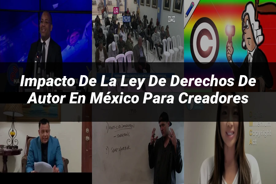 "Impacto de la ley de derechos de autor en México para creadores"