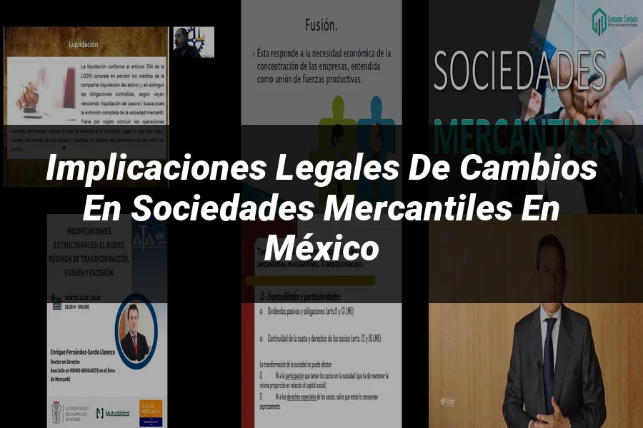 "Implicaciones Legales de Cambios en Sociedades Mercantiles en México"