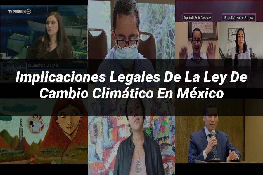 "Implicaciones Legales de la Ley de Cambio Climático en México"
