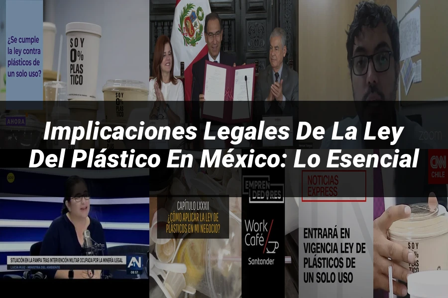 "Implicaciones Legales de la Ley del Plástico en México: Lo Esencial"
