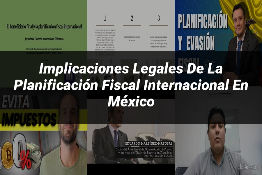 "Implicaciones Legales de la Planificación Fiscal Internacional en México"