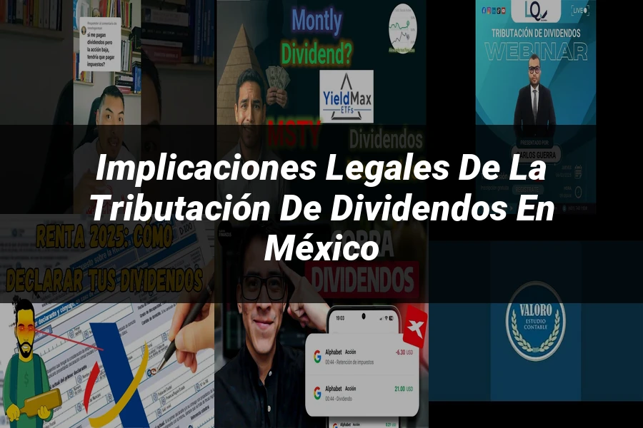 "Implicaciones Legales de la Tributación de Dividendos en México"