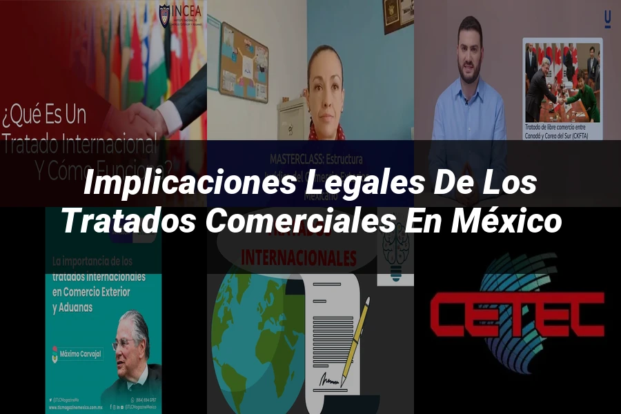 "Implicaciones Legales de los Tratados Comerciales en México"