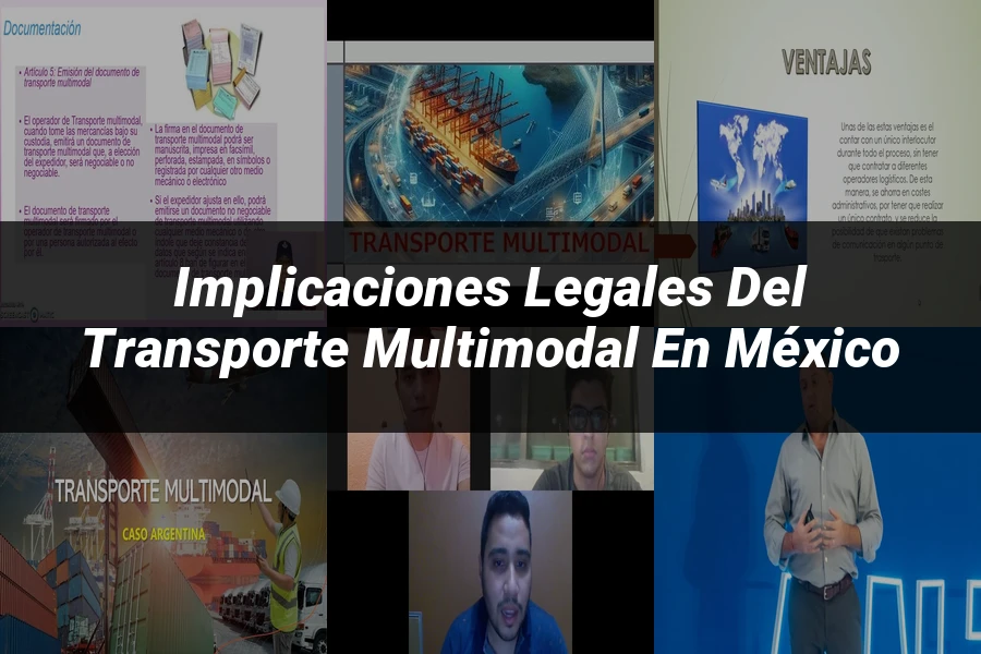 "Implicaciones Legales del Transporte Multimodal en México"