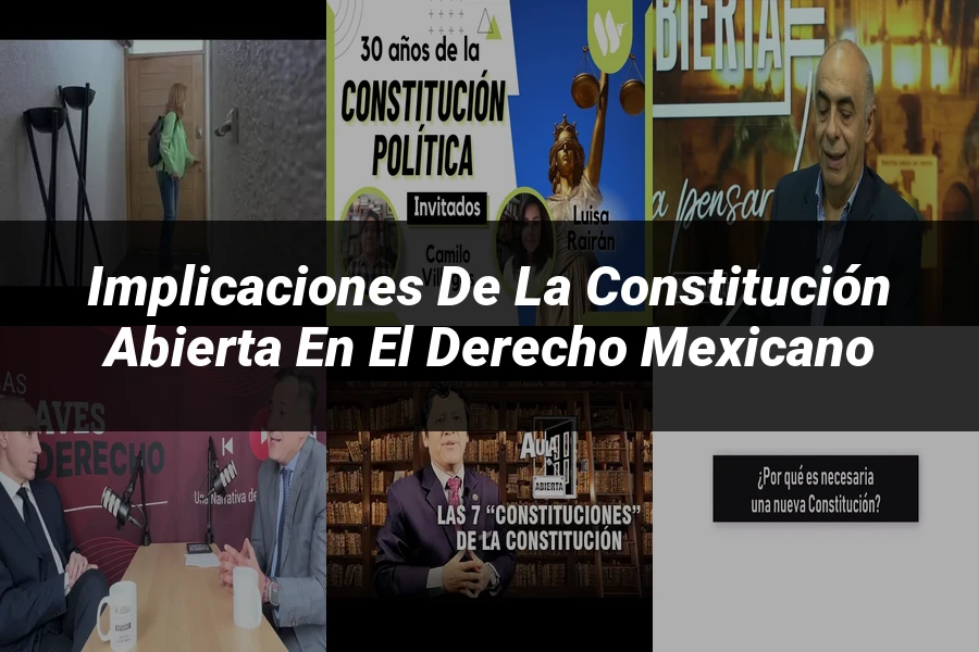 "Implicaciones de la Constitución Abierta en el Derecho Mexicano"