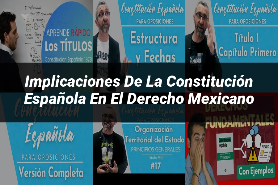 "Implicaciones de la Constitución Española en el Derecho Mexicano"