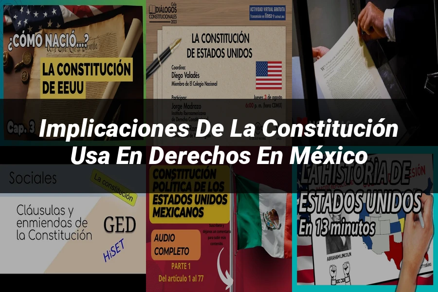 "Implicaciones de la Constitución USA en Derechos en México"