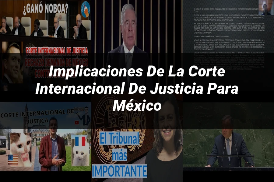 "Implicaciones de la Corte Internacional de Justicia para México"