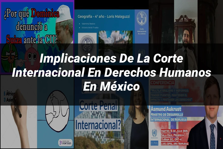 "Implicaciones de la Corte Internacional en Derechos Humanos en México"