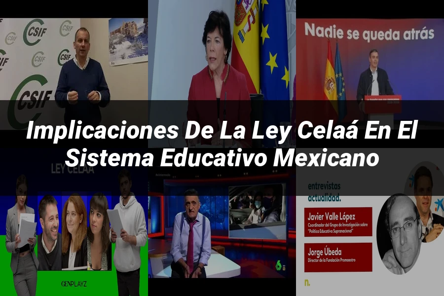 "Implicaciones de la Ley Celaá en el Sistema Educativo Mexicano"