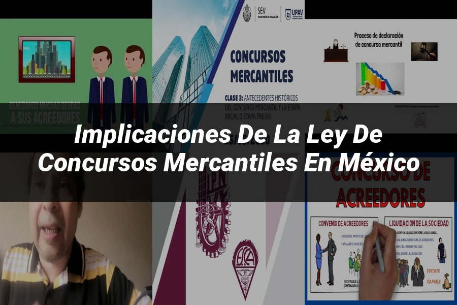 "Implicaciones de la Ley de Concursos Mercantiles en México"