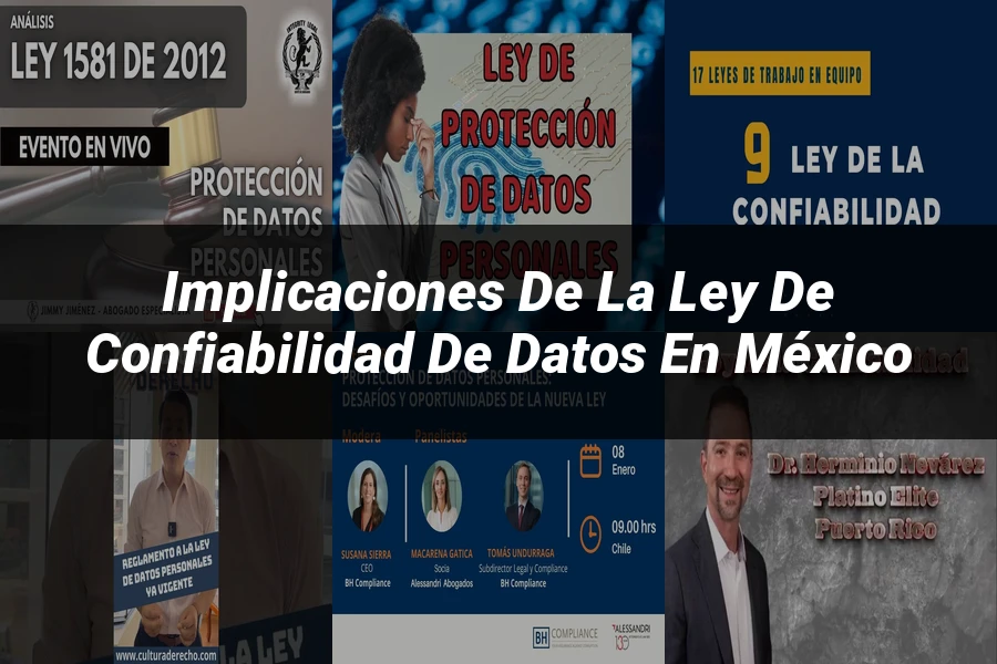 "Implicaciones de la Ley de Confiabilidad de Datos en México"